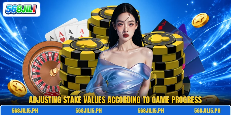 Adjusting stake values according to game progress Adjusting stake values according to game progress