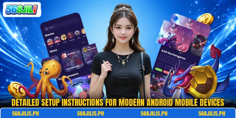 Detailed setup instructions for modern Android mobile devices
