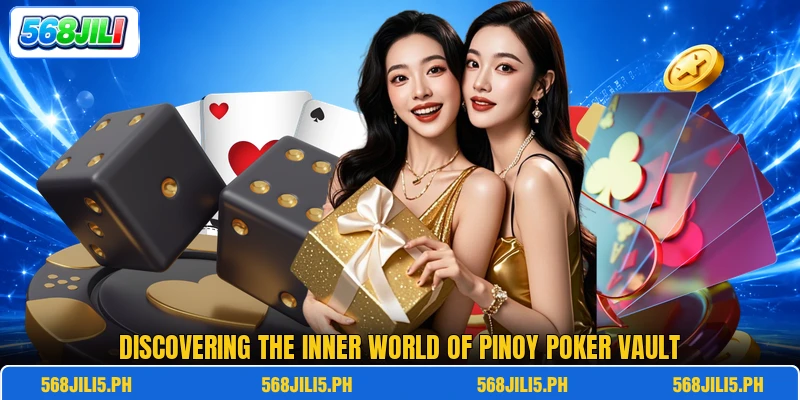 Discovering the inner world of Pinoy Poker Vault Discovering the inner world of Pinoy Poker Vault