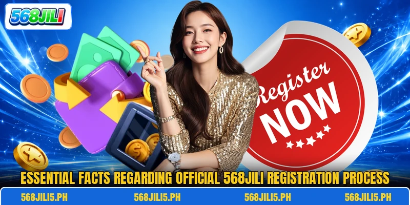 Essential facts regarding official 568jili registration process