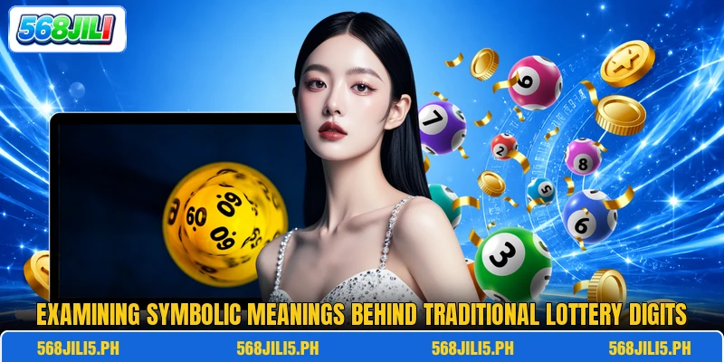 Examining symbolic meanings behind traditional lottery digits Examining symbolic meanings behind traditional lottery digits