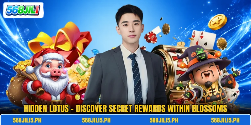 Hidden Lotus - Discover Secret Rewards Within Blossoms Hidden Lotus - Discover Secret Rewards Within Blossoms