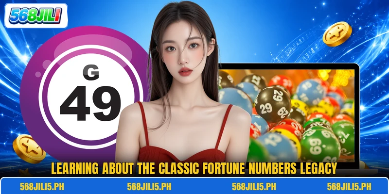 Learning about the classic Fortune Numbers Legacy Learning about the classic Fortune Numbers Legacy
