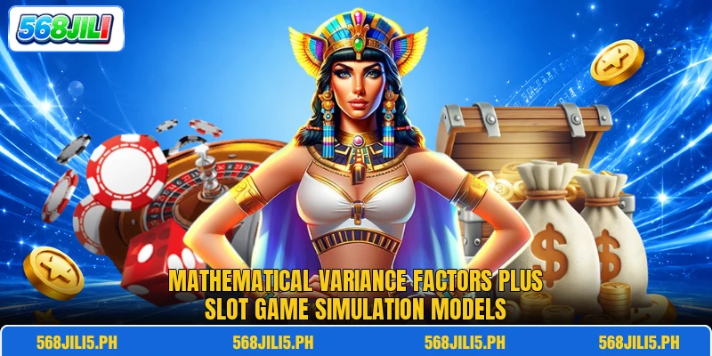 Mathematical variance factors plus slot game simulation models Mathematical variance factors plus slot game simulation models