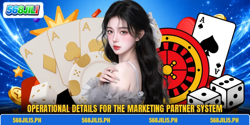 Operational details for the marketing partner system