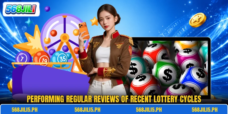 Performing regular reviews of recent lottery cycles Performing regular reviews of recent lottery cycles