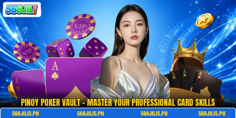 Pinoy Poker Vault - Master Your Professional Card Skills Pinoy Poker Vault - Master Your Professional Card Skills