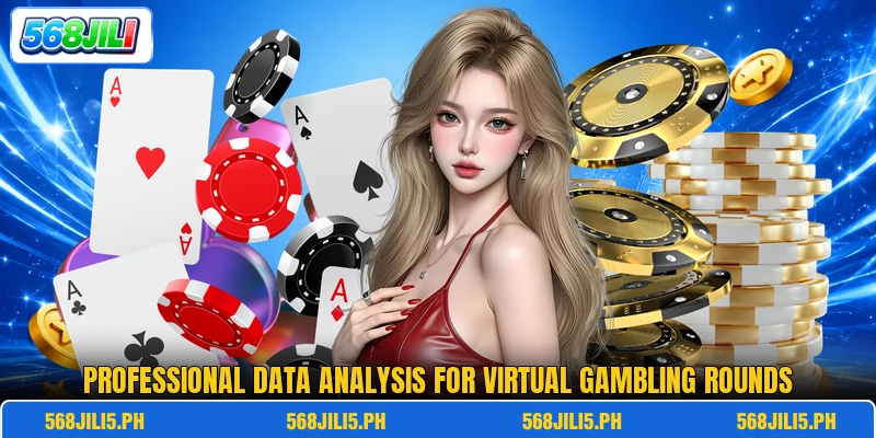 Professional data analysis for virtual gambling rounds Professional data analysis for virtual gambling rounds