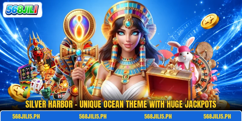 Silver Harbor - Unique Ocean Theme With Huge Jackpots Silver Harbor - Unique Ocean Theme With Huge Jackpots