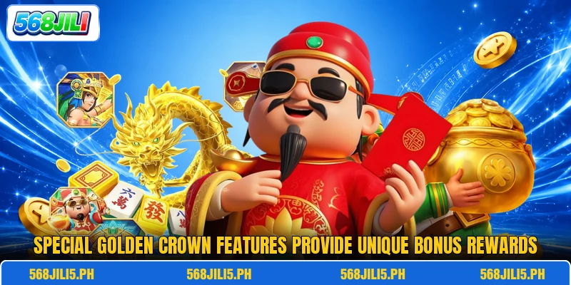 Special Golden Crown features provide unique bonus rewards Special Golden Crown features provide unique bonus rewards