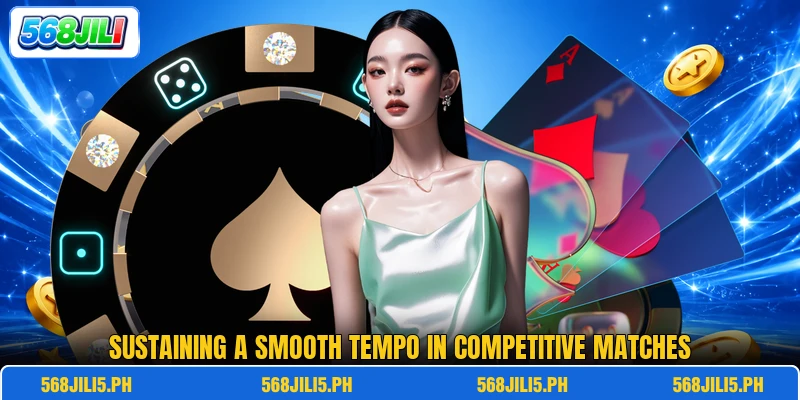 Sustaining a smooth tempo in competitive matches Sustaining a smooth tempo in competitive matches