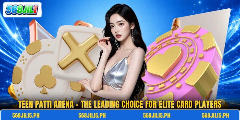 Teen Patti Arena - The Leading Choice For Elite Card Players Teen Patti Arena - The Leading Choice For Elite Card Players