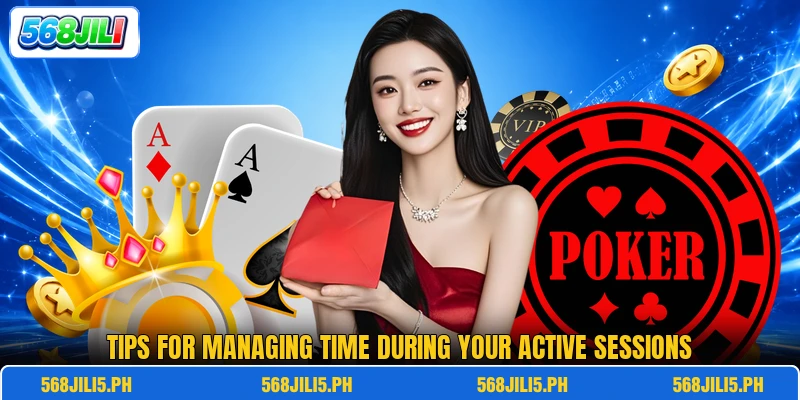 Tips for managing time during your active sessions Tips for managing time during your active sessions